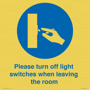 Please turn off light switches when leaving the room